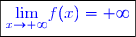 \boxed{\textcolor{blue}{\underset{x\to +\infty}{\lim}f(x)=+\infty }}